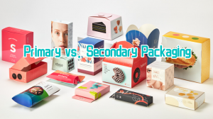 Primary vs. Secondary Packaging: What’s The Difference & Which Is Better